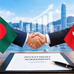 বিনিয়োগ সুরক্ষায় বাংলাদেশ-হংকং আইপিপিএ চুক্তি